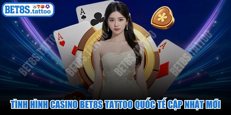 Tình Hình Casino